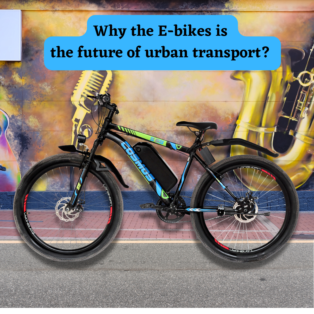 Why the e bikes is the future of urban transport?